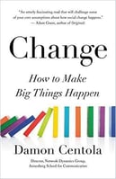 Change How to Make Big Things Happen